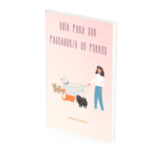 guía para ser paseador de perros Guía para ser paseador/a de perros